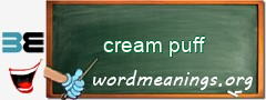 WordMeaning blackboard for cream puff